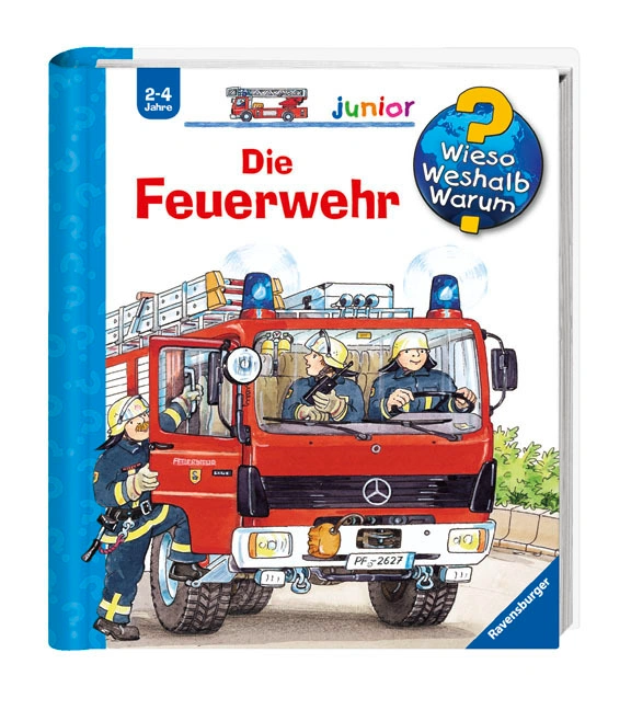 Die Feuerwehr / Wieso? Weshalb? Warum? Junior Bd.2
