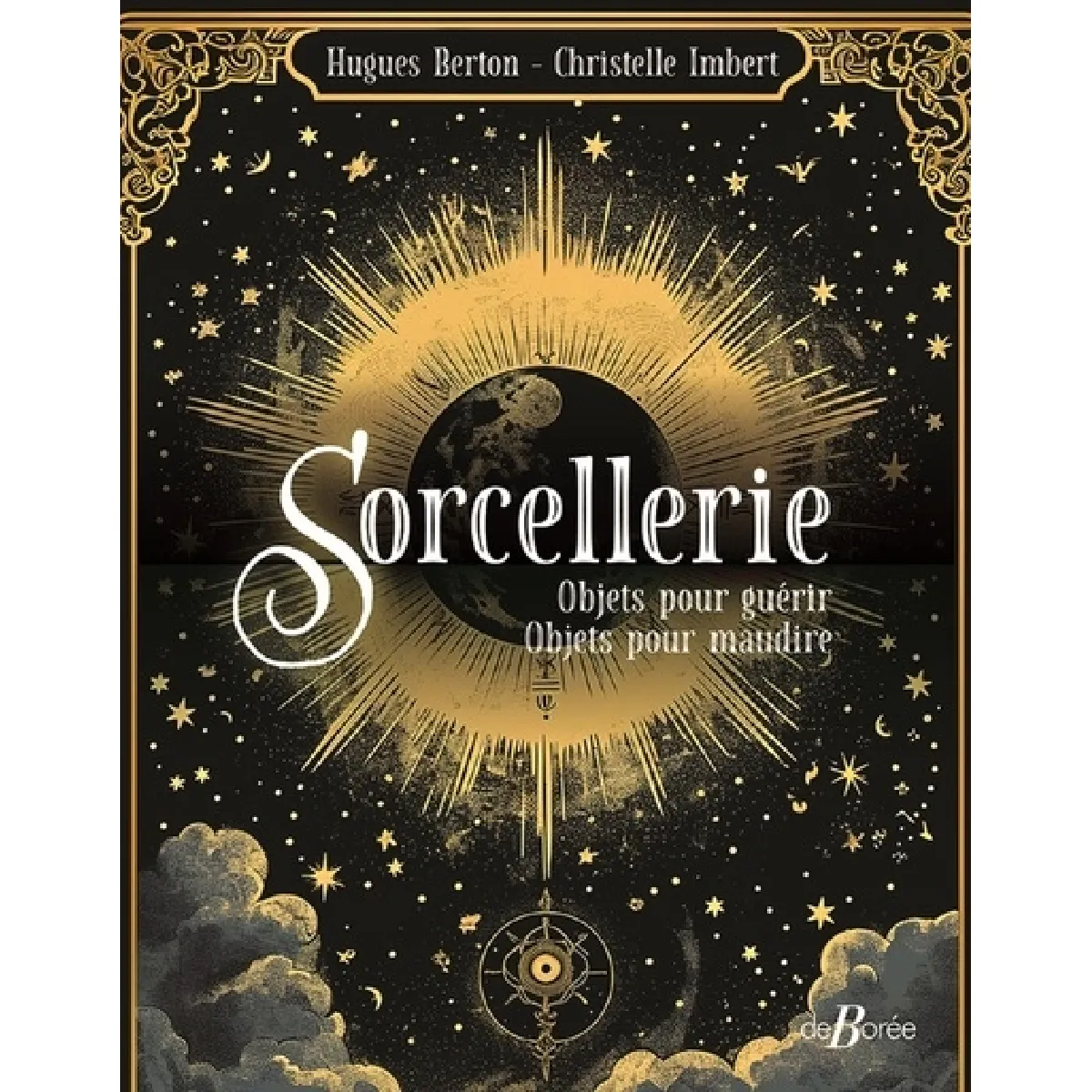 Sorcellerie : objets pour guérir, objets pour maudire : de la tradition aux croyances populaires · Occasion