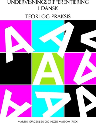 Undervisningsdifferentiering I Dansk - Teori Og Praksis - Martin Jørgensen - Bog