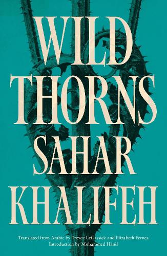 Wild Thorns - Saqi Bookshelf (Paperback)