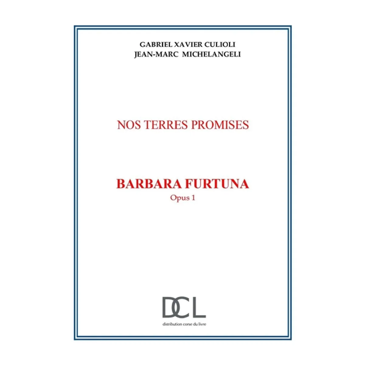 Nos terres promises. Vol. 1. Barbara Furtuna · Occasion