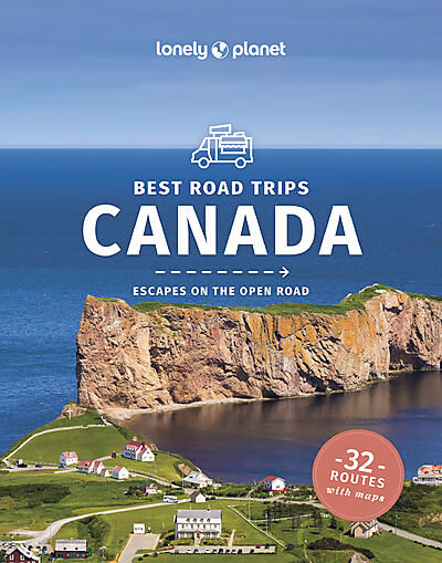 LONELY PLANET - CANADA BEST ROAD TRIPS LONELY PLANET