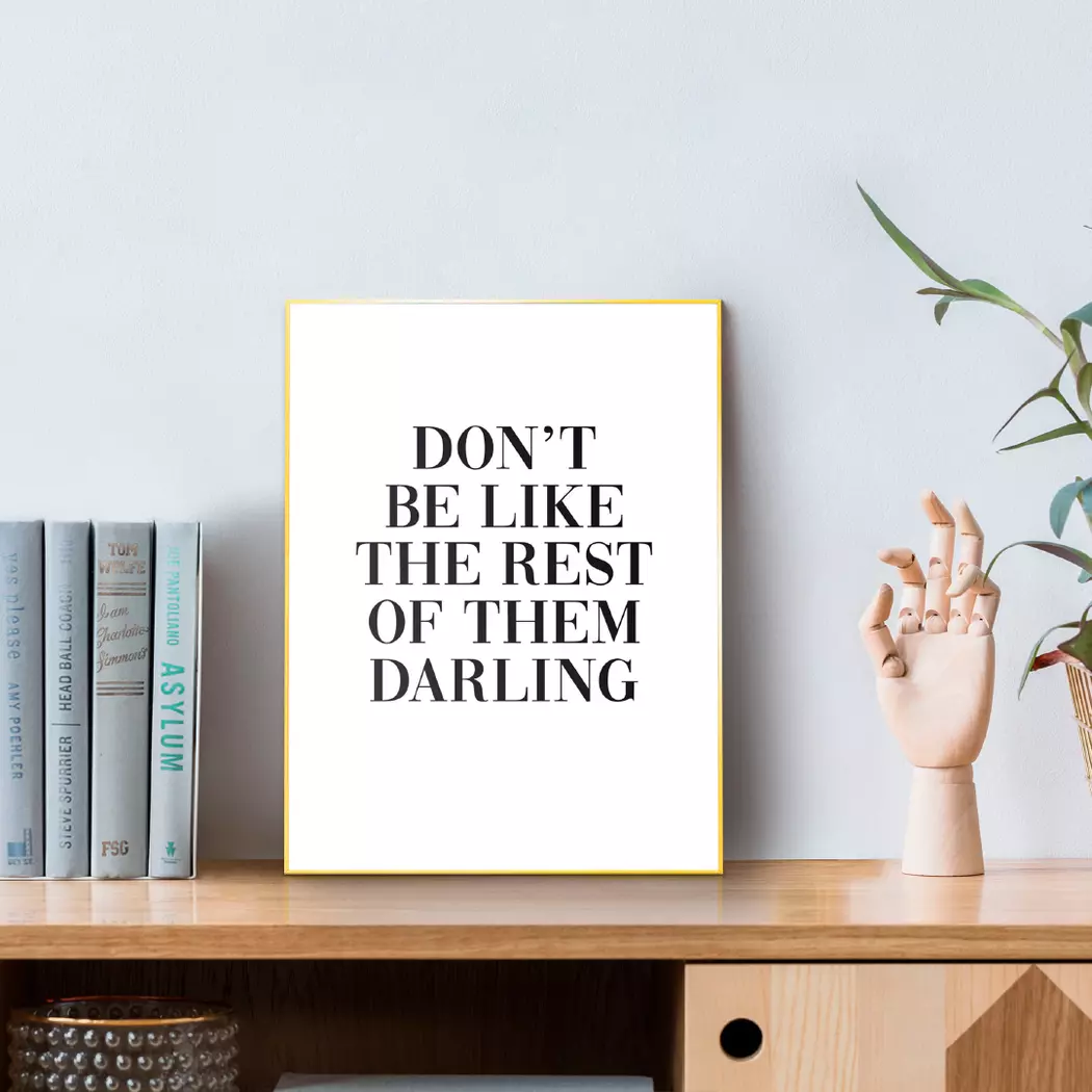 Wandbild 30 x 40 cm Don't Be Like