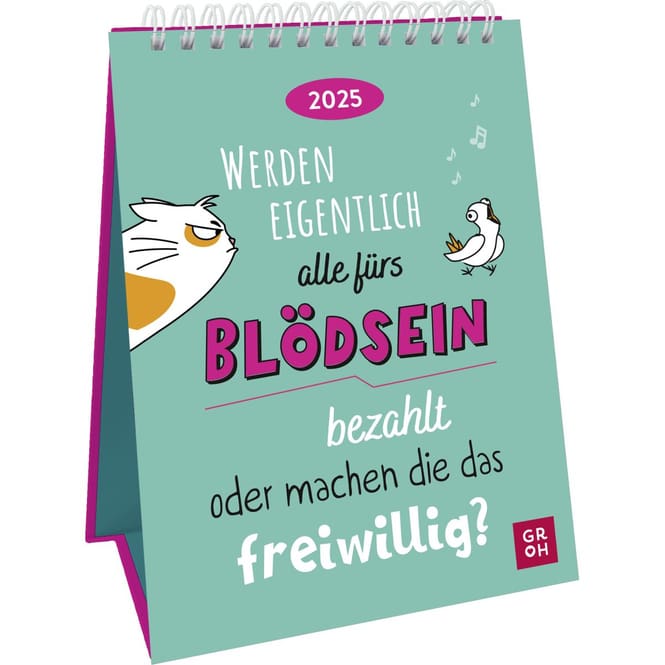 Wochenkalender 2025 - Blödsein
