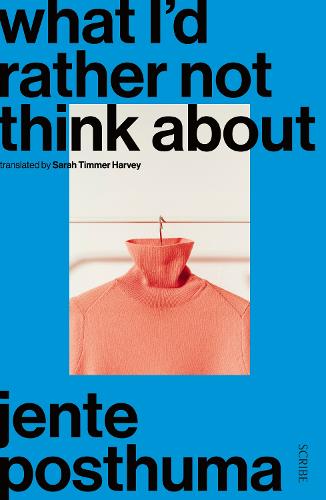 What I'd Rather Not Think About (Paperback)