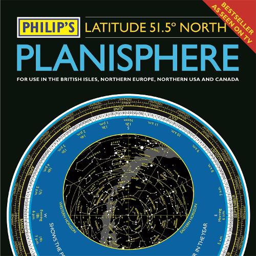 Philip's Planisphere (Latitude 51.5 North): For use in Britain and Ireland, Northern Europe, Northern USA and Canada (Hardback)