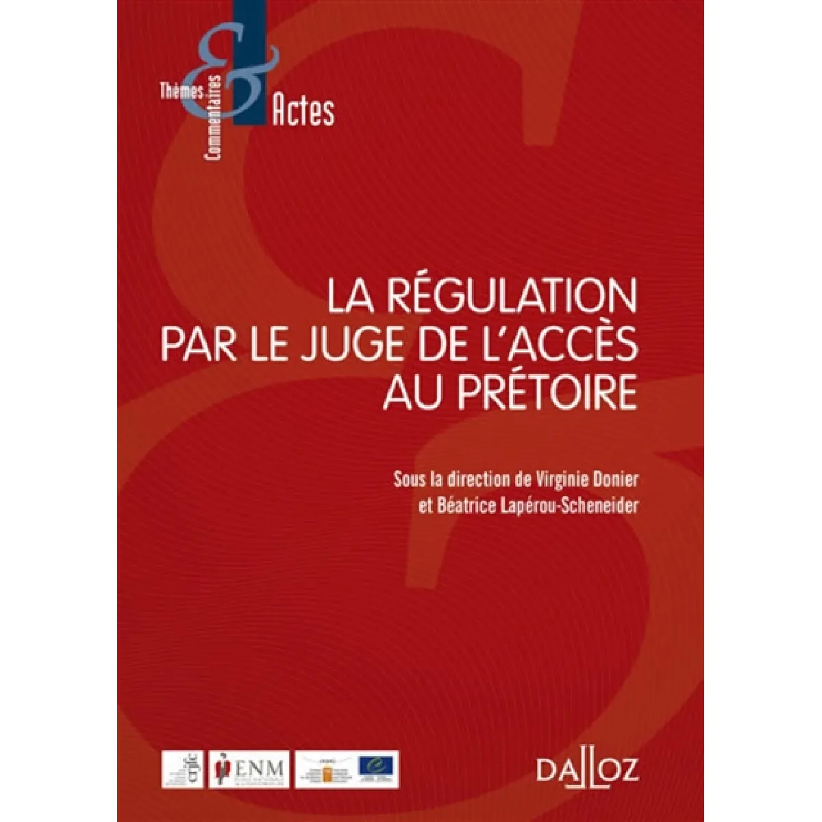 La régulation par le juge de l'accès au prétoire · Occasion