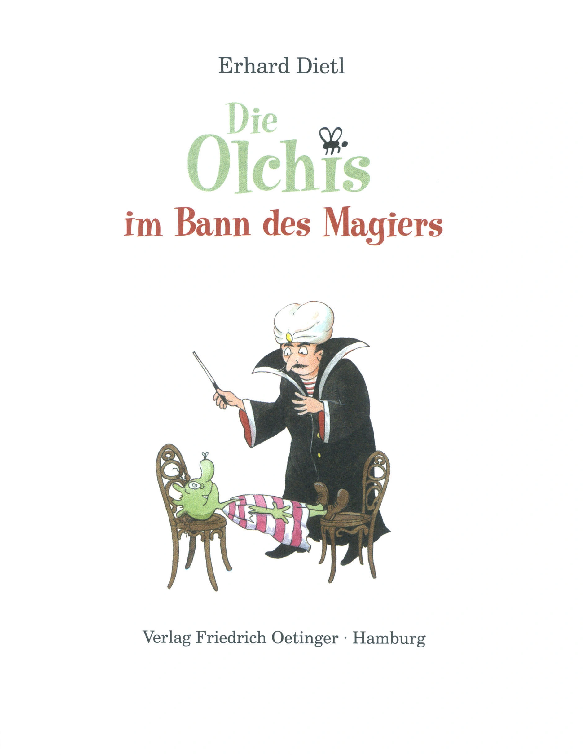 Die Olchis im Bann des Magiers / Die Olchis-Kinderroman Bd.6