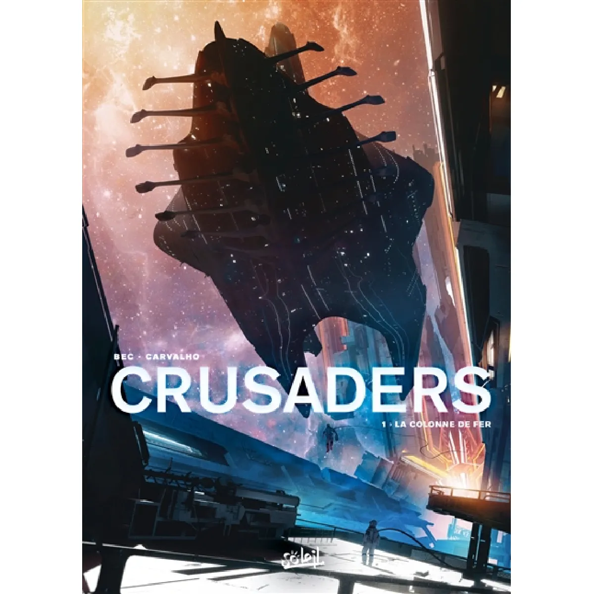 Crusaders. Vol. 1. La colonne de fer · Occasion