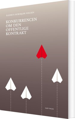 Konkurrencen Om Den Offentlige Kontrakt - Rasmus Horskjær Nielsen - Bog