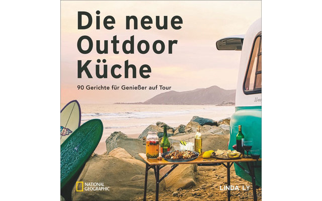 Linda Ly - Die neue Outdoor Küche Kochbuch
