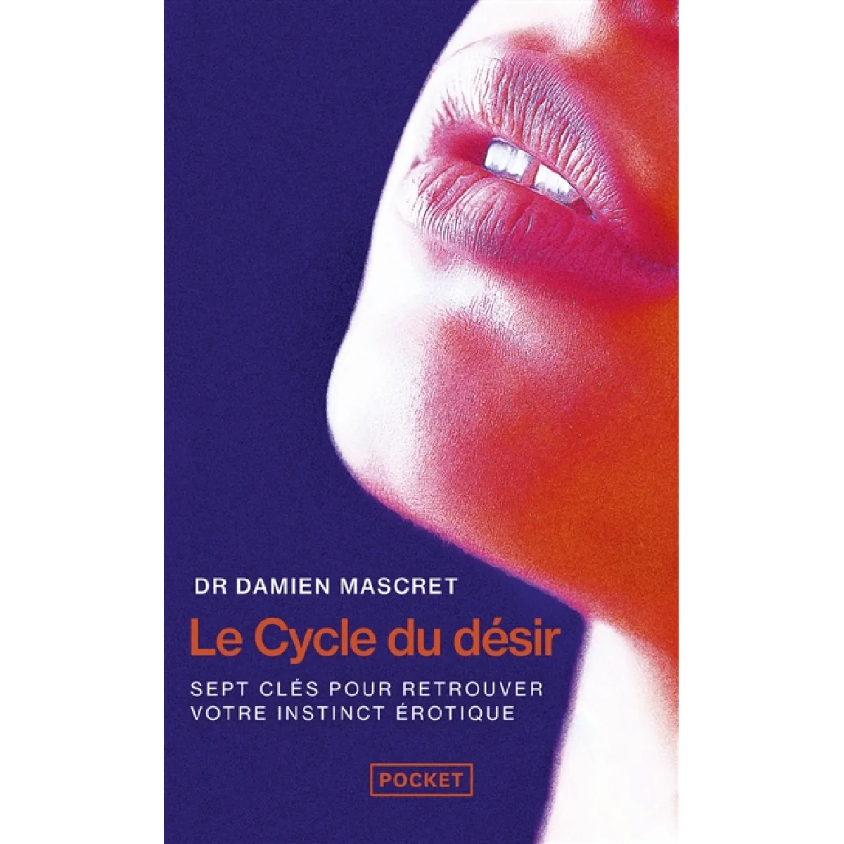 Le cycle du désir : 7 clés pour retrouver votre instinct érotique