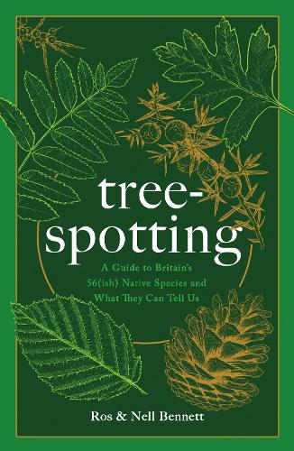 Tree-spotting: A Simple Guide to Britain's Trees (Hardback)