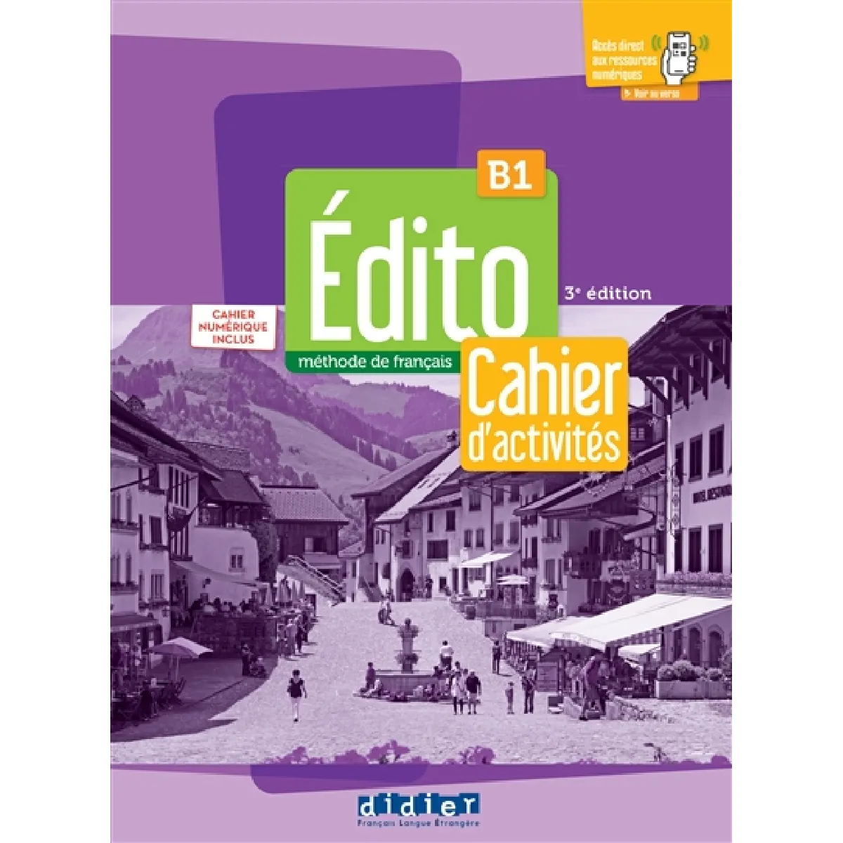 Edito, méthode de français B1 : cahier d'activités : cahier numérique inclus