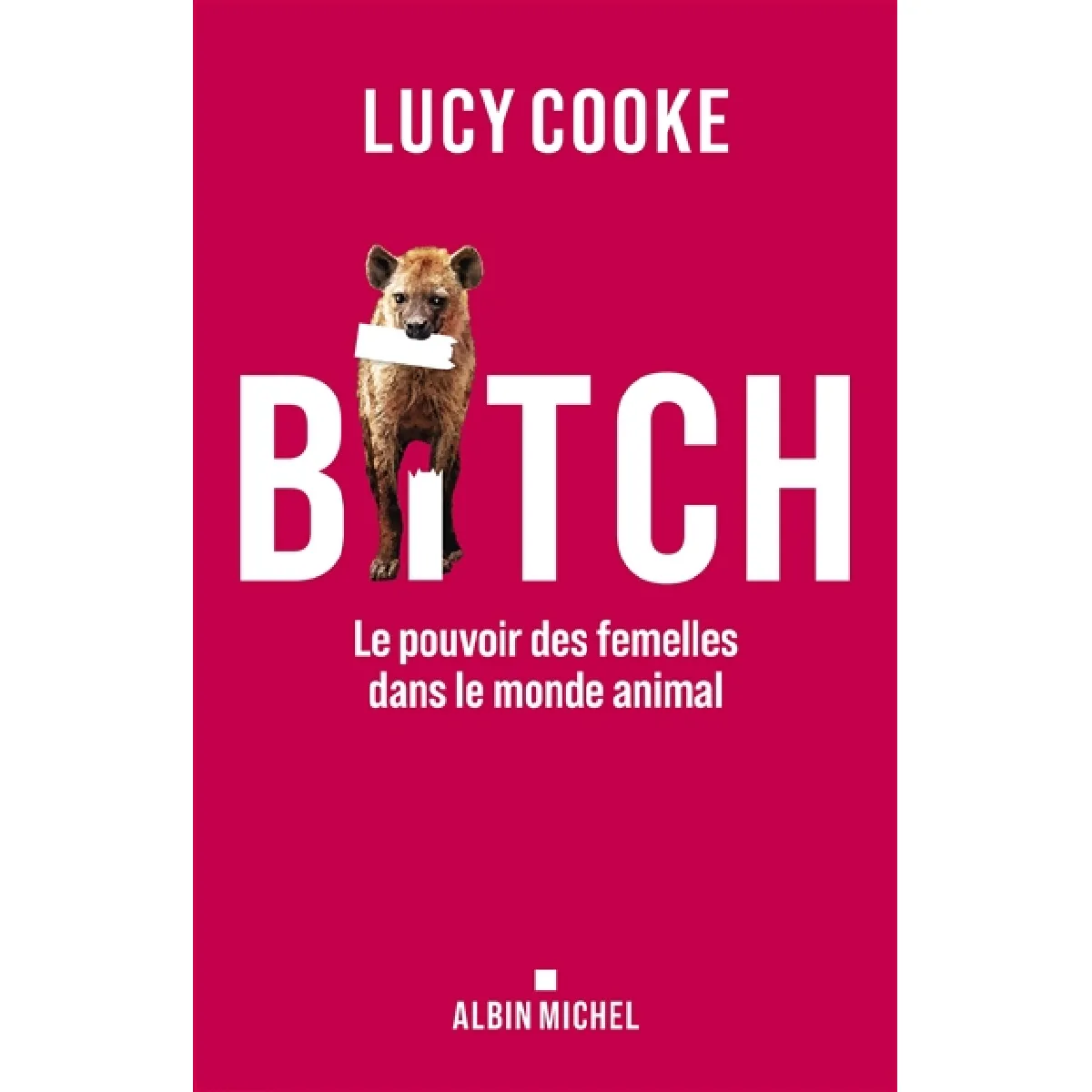 Bitch : le pouvoir des femelles dans le monde animal · Occasion