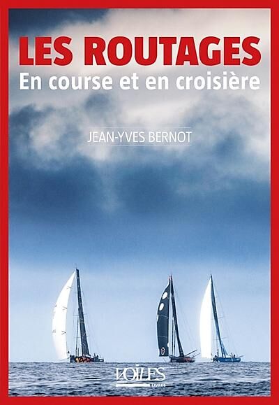 VOILES ET VOILIERS - LES ROUTAGES