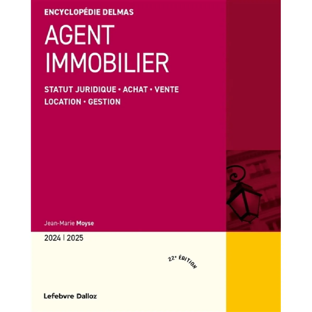 Agent immobilier 2024-2025 : statut juridique, achat, vente, location, gestion