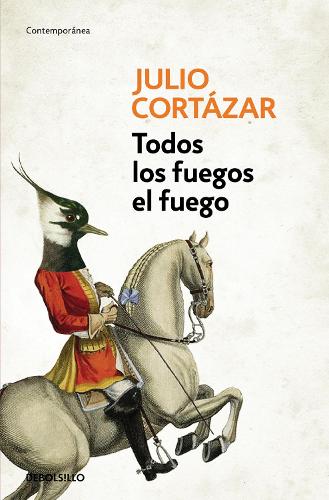 Todos los fuegos el fuego / All Fires the Fire (Paperback)