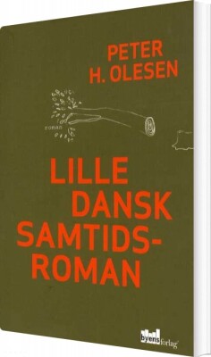 Lille Dansk Samtidsroman - Peter H. Olesen - Bog