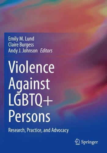 Violence Against LGBTQ+ Persons: Research, Practice, and Advocacy (Paperback)