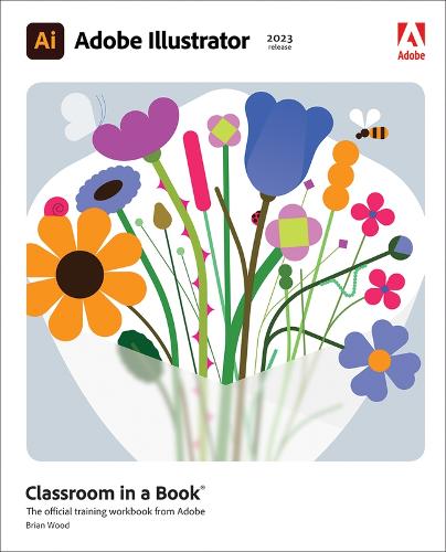 Adobe Illustrator Classroom in a Book (2023 release) - Classroom in a Book (Paperback)