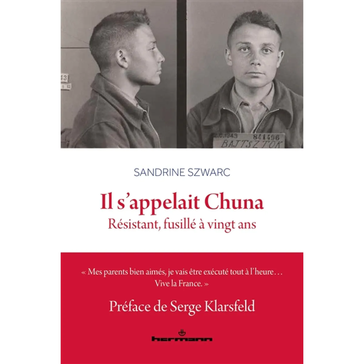 Il s'appelait Chuna : résistant, fusillé à vingt ans