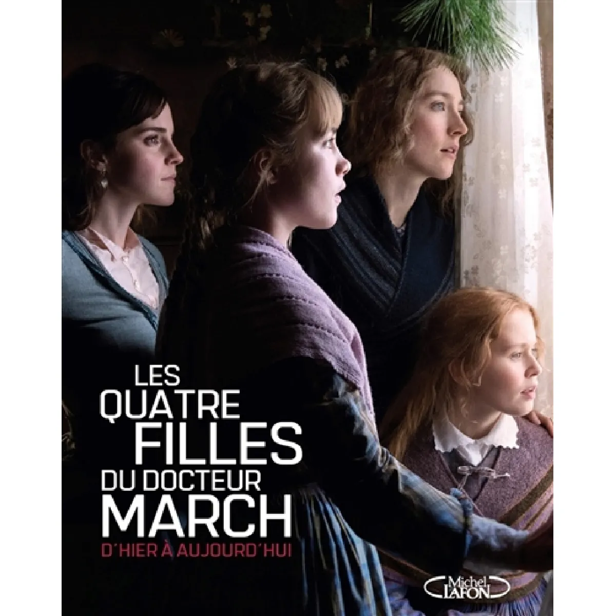 Les quatre filles du docteur March d'hier à aujourd'hui · Occasion