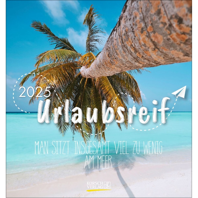 Postkartenkalender - 2025 - Urlaubsreif