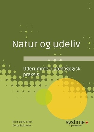 Natur Og Udeliv - Niels Ejbye-Ernst - Bog