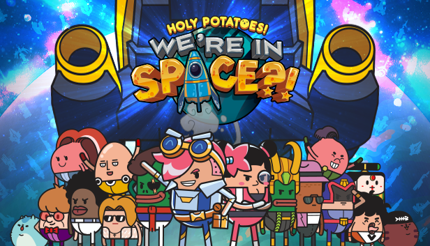 Holy Potatoes! We’re in Space?!- PC