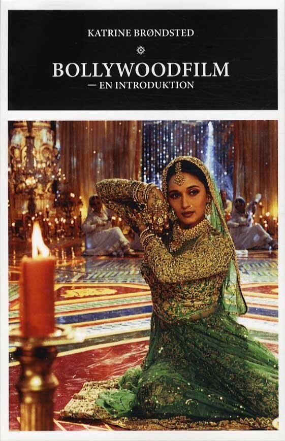 Bollywoodfilm - En Introduktion - Katrine Brøndsted - Bog