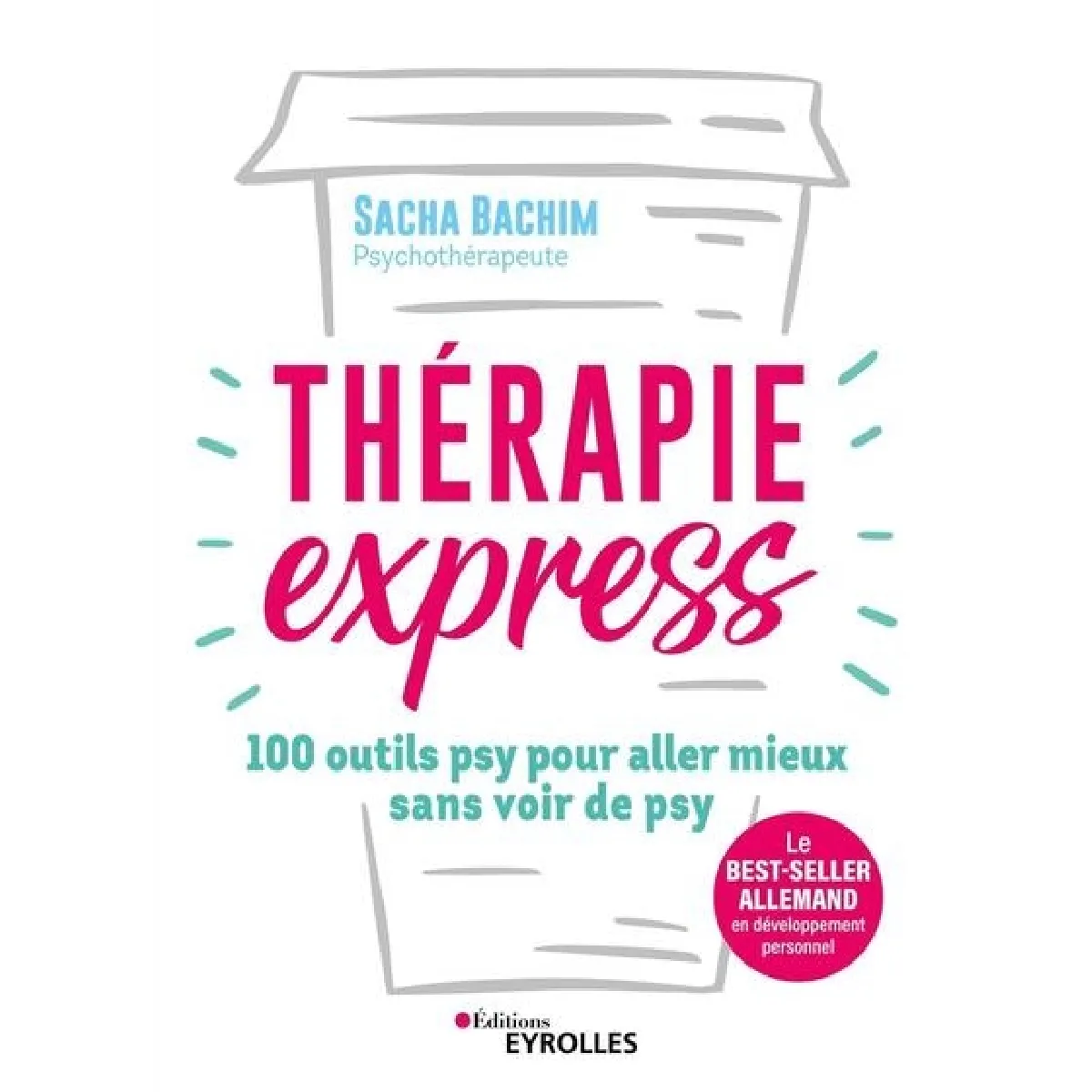 Thérapie express : 100 outils psy pour aller mieux sans voir de psy · Occasion
