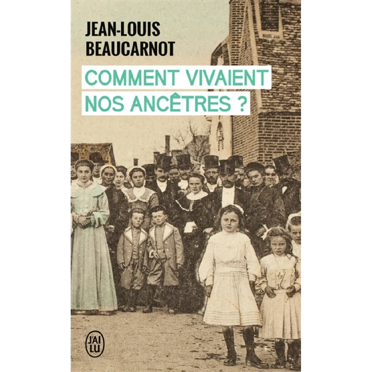 Comment vivaient nos ancêtres ? · Occasion