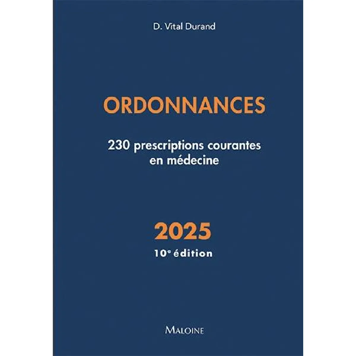 Ordonnances 2025 : 230 prescriptions courantes en médecine