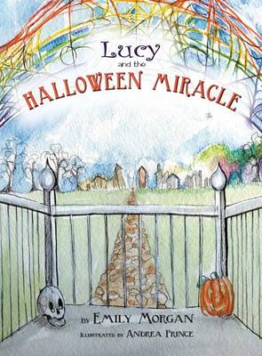 Lucy and the Halloween Miracle (Hardback)