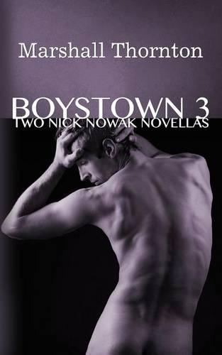 Boystown 3: Two Nick Nowak Novellas - Boystown Mysteries 3 (Paperback)
