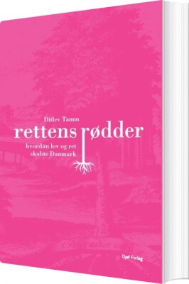 Rettens Rødder - Ditlev Tamm - Bog