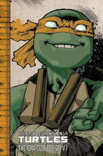 Teenage Mutant Ninja Turtles: The IDW Collection Volume 7 - TMNT IDW Collection 7 (Hardback)