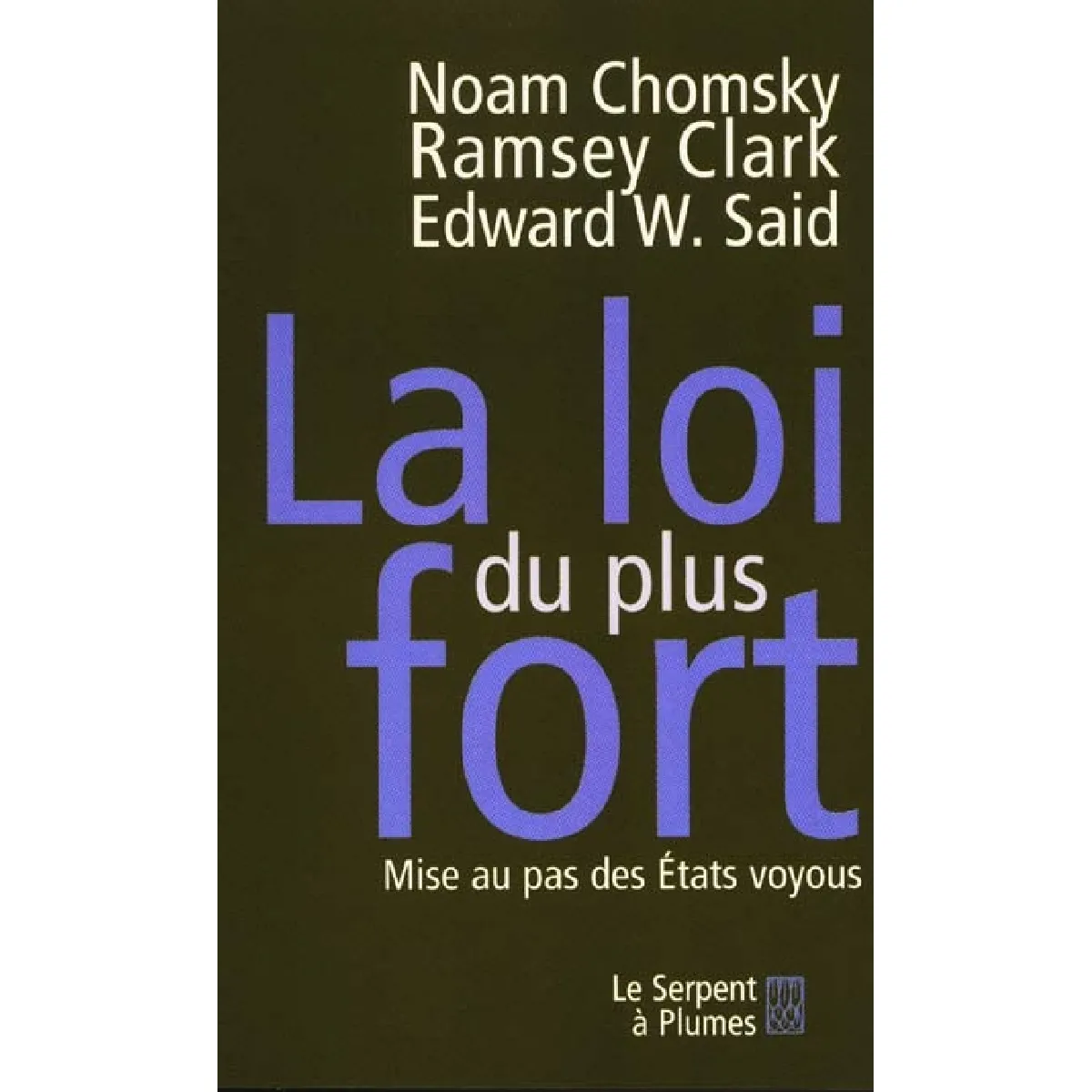 La loi du plus fort : mise au pas des Etats voyous · Occasion