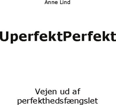 Uperfektperfekt - Anne Lind - Bog