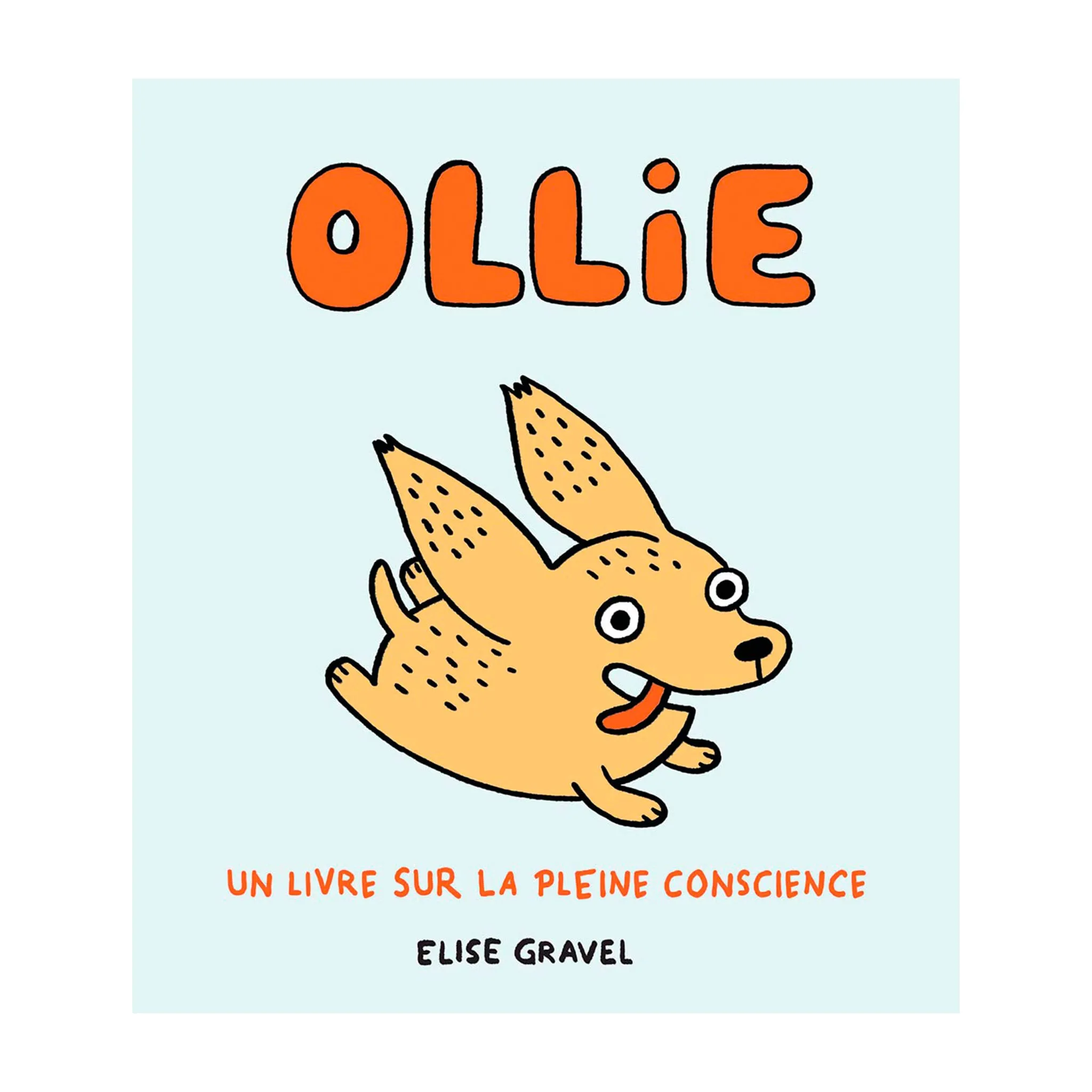 Prologue Ollie Un Livre Sur La Pleine Conscience - Elise Gravel