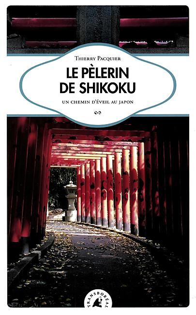TRANSBOREAL - LE PELERIN DE SHIKOKU TRANSBOREAL
