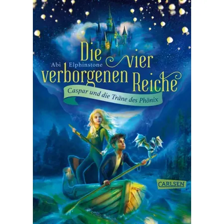 Carlsen Verlag Die vier verborgenen Reiche 1: Caspar und die Träne des Phönix