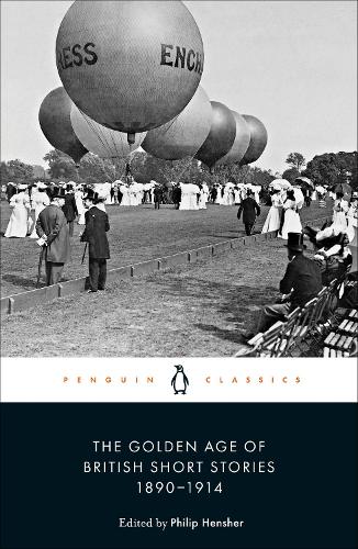 The Golden Age of British Short Stories 1890-1914 (Paperback)