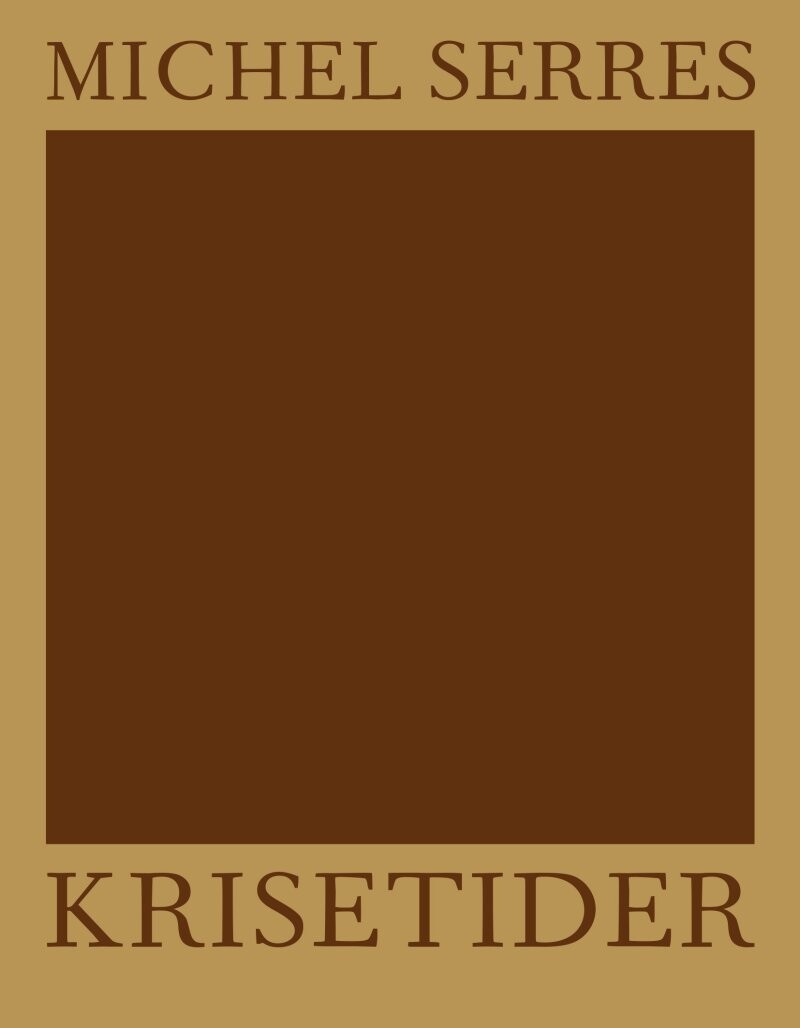 Krisetider - Michel Serres - Bog