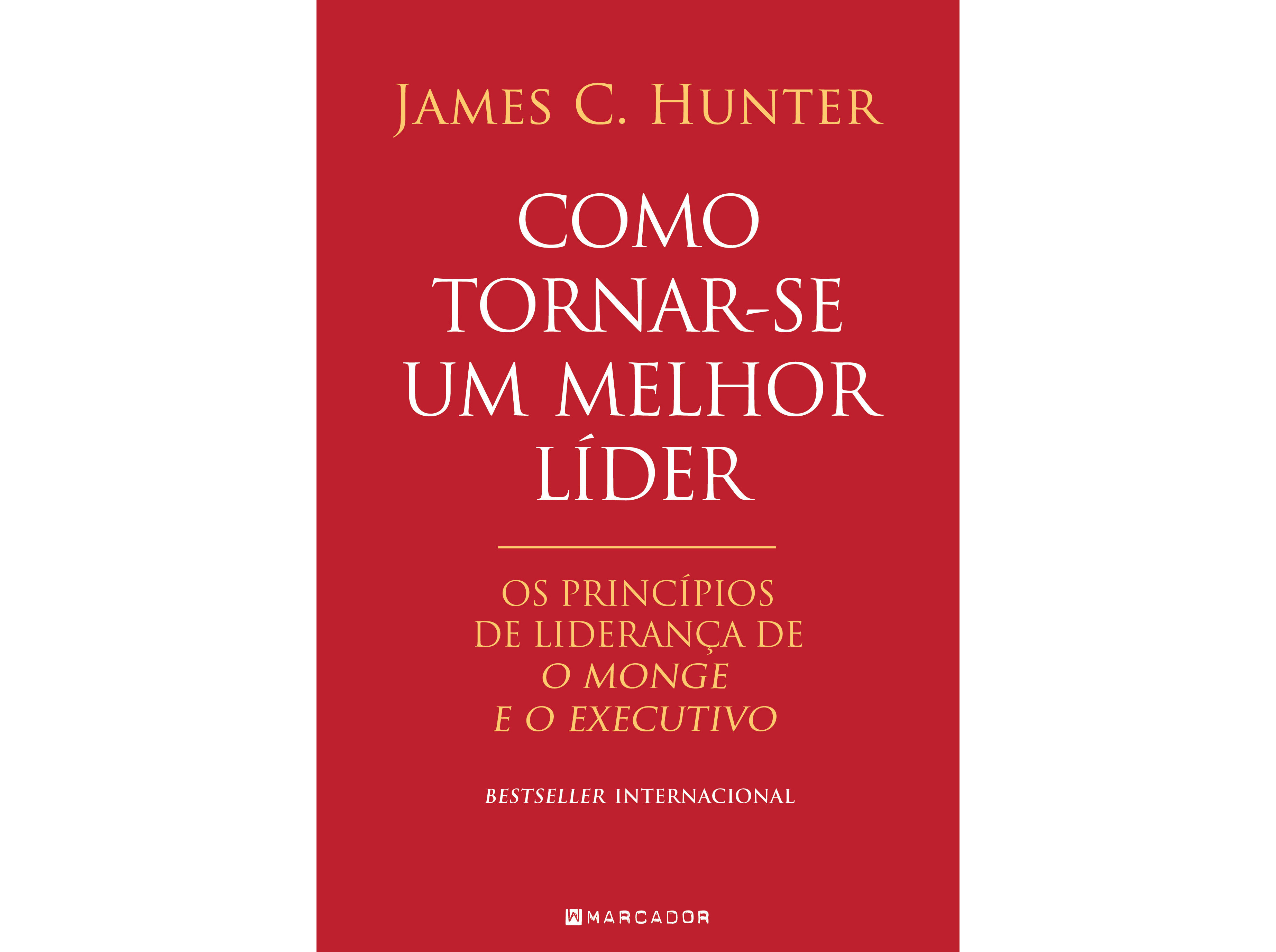 LIVRO CM TORNAR-SE MELHOR LÍDER DE JAMES C. HUNTER