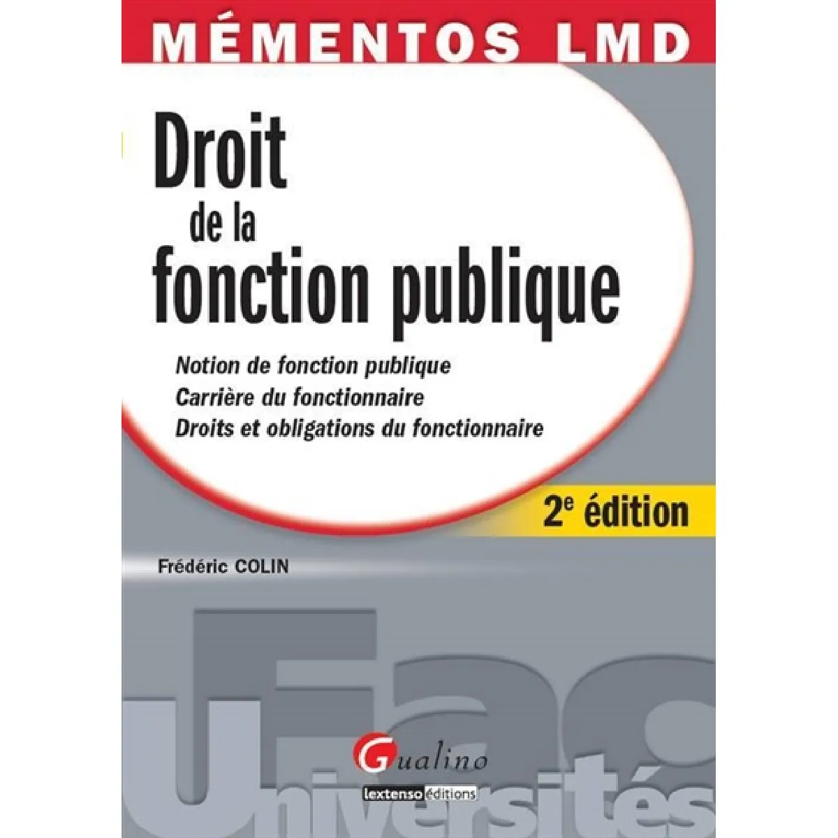 Droit de la fonction publique : notion de fonction publique, carrière du fonctionnaire, droits et obligations du fonctionnaire · Occasion