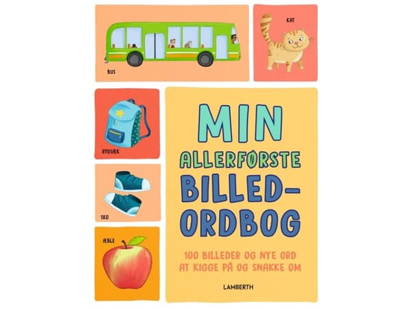 MIN ALLERFØRSTE BILLEDORDBOG | Lena Lamberth og Sandy Thissen | Språk: Dansk