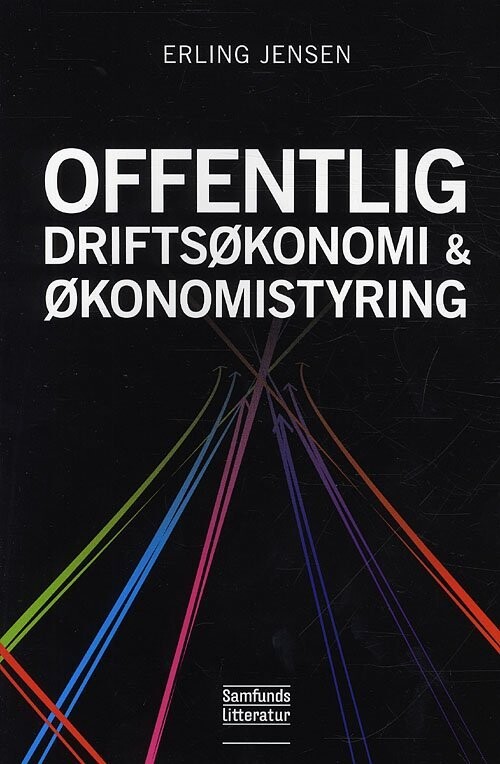 Offentlig Driftsøkonomi Og Økonomistyring - Erling Jensen - Bog
