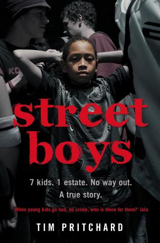 Street Boys: 7 Kids. 1 Estate. No Way out. a True Story. (Paperback)